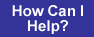 How Can I Help?